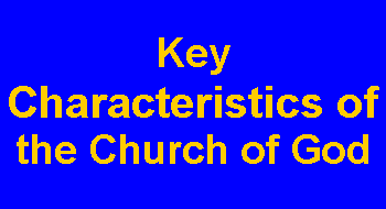 Text Box: Key Characteristics of the Church of God