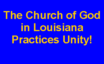 Text Box: The Church of Godin Louisiana Practices Unity!