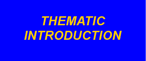 Text Box: THEMATIC INTRODUCTION