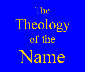 Text Box: The Theology of the Name